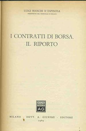 I contratti di borsa. Il riporto. Trattato di diritto civile e commerciale