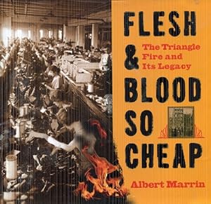 Flesh and Blood So Cheap : The Triangle Fire and Its Legacy