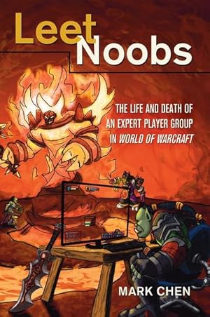 Bild des Verkufers fr Leet Noobs : The Life and Death of an Expert Player Group in "World of Warcraft zum Verkauf von AHA-BUCH GmbH