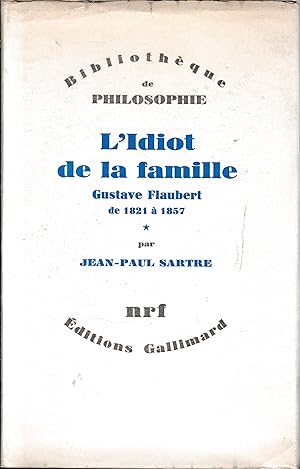 Image du vendeur pour L'Idiot de la famille. Gustave flaubert de 1821  1857. 1 volume mis en vente par librisaggi