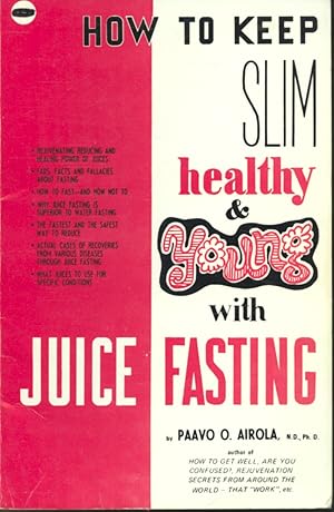 Image du vendeur pour How to Keep Slim Healthy & Young With Juice Fasting mis en vente par Librairie Le Nord