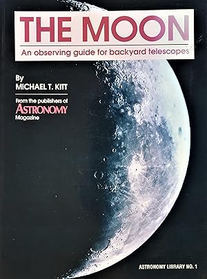 Seller image for The Moon: An Observing Guide for Backyard Telescopes for sale by PKRD