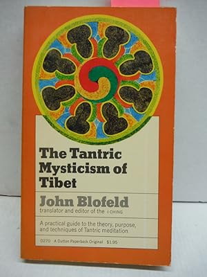 Imagen del vendedor de The Tantric Mysticism of Tibet: A Practical Guide a la venta por Imperial Books and Collectibles