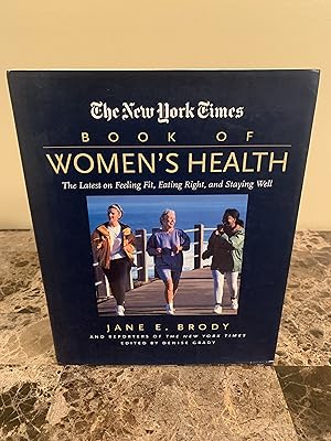 Seller image for The New York Times Book of Women's Health: The Latest on Feeling Fit, Eating Right, and Staying Well for sale by Vero Beach Books