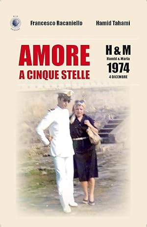 Image du vendeur pour Amore a cinque stelle. H&M Hamid & Maria, 1974 4 dicembre mis en vente par Libro Co. Italia Srl