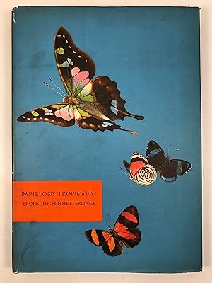 Seller image for Le Monde Merveilleux des Papillons Tropicaux Illustrated by Walter Linsenmaier for sale by Old New York Book Shop, ABAA