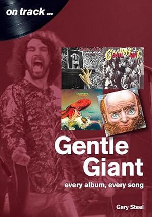 Immagine del venditore per Gentle Giant: Every Album, Every Song (On Track) (Paperback) venduto da Grand Eagle Retail
