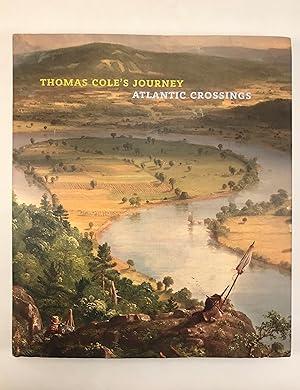 Seller image for Thomas Cole's Journey Atlantic Crossings for sale by Old New York Book Shop, ABAA