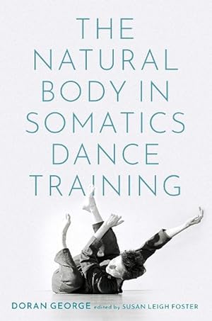 Seller image for The Natural Body in Somatics Dance Training (Paperback) for sale by Grand Eagle Retail