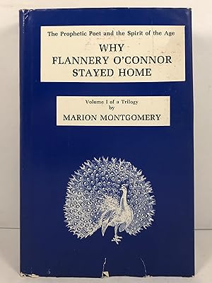Bild des Verkufers fr Why Flannery O'Connor Stayed Home Volume 1 of a Tilogy zum Verkauf von Old New York Book Shop, ABAA