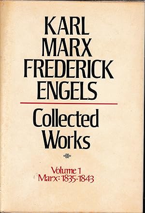 Collected Works, volume 1 Karl Marx: 1835-1843