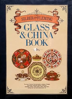 Seller image for The Silber & Fleming Glass and China Book for sale by LEFT COAST BOOKS