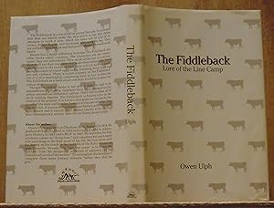 Imagen del vendedor de The Fiddleback: Lore of the Linecamp (SIGNED) a la venta por The Old Sage Bookshop