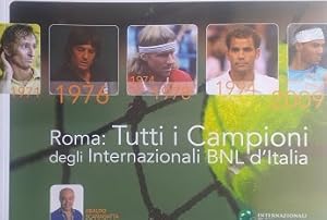 Roma: Tutti i Campioni degli Internazionali BNL d'Italia. 24 aprile - 9 maggio 2010