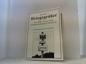 Bild des Verkufers fr Kriegsgrber von 1848/51 und 1864 im Kreis Schleswig-Flensburg. Ein historischer Wanderfhrer. zum Verkauf von Antiquariat Uwe Berg