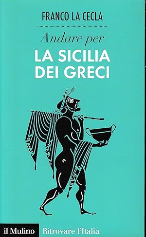 Immagine del venditore per Andare per la Sicilia dei greci venduto da librisaggi