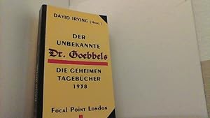 Bild des Verkufers fr Der unbekannte Dr. Goebbels. Die geheimgehaltenen Tagebcher des Jahres 1938. zum Verkauf von Antiquariat Uwe Berg