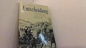 Bild des Verkufers fr Entscheidung 1864. Das Gefecht der Dppel im Deutsch-Dnischen Krieg und seine Bedeutung fr die Lsung der deutschen Frage. zum Verkauf von Antiquariat Uwe Berg