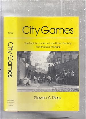 Immagine del venditore per City Games: The Evolution of American Urban Society and the Rise of Sports (SPS) venduto da Old Book Shop of Bordentown (ABAA, ILAB)