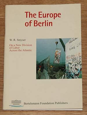 Seller image for The Europe of Berlin: On a new division of labor across the Atlantic. for sale by Antiquariat Gallenberger