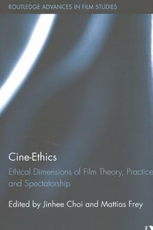 Seller image for Cine-Ethics : Ethical Dimensions of Film Theory, Practice, and Spectatorship for sale by GreatBookPrices