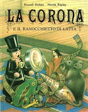 Seller image for La corona e il ranocchietto di latta for sale by Di Mano in Mano Soc. Coop