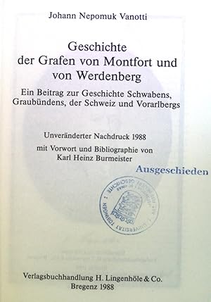 Bild des Verkufers fr Geschichte der Grafen von Montfort und von Werdenberg : ein Beitrag zur Geschichte Schwabens, Graubndens, der Schweiz und Vorarlbergs. zum Verkauf von books4less (Versandantiquariat Petra Gros GmbH & Co. KG)