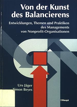 Bild des Verkufers fr Von der Kunst des Balancierens : Entwicklungen, Themen und Praktiken des Managements von Nonprofit-Organisationen. Public Management zum Verkauf von books4less (Versandantiquariat Petra Gros GmbH & Co. KG)