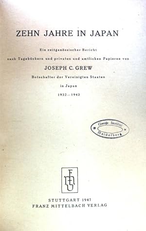 Seller image for Zehn Jahre in Japan. Ein zeitgenssischer Bericht nach Tagebchern und privaten und amtlichen Papieren. for sale by books4less (Versandantiquariat Petra Gros GmbH & Co. KG)