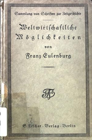 Seller image for Weltwirtschaftliche Mglichkeiten. Sammlung von Schriften zur Zeitgeschichte. for sale by books4less (Versandantiquariat Petra Gros GmbH & Co. KG)