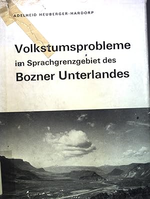 Volkstumsprobleme im Sprachgrenzgebiet des Bozner Unterlandes. Tiroler Wirtschaftsstudien, 24