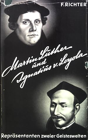 Bild des Verkufers fr Martin Luther und Ignatius von Loyola: Reprsentanten zweier Geisteswelten. zum Verkauf von books4less (Versandantiquariat Petra Gros GmbH & Co. KG)