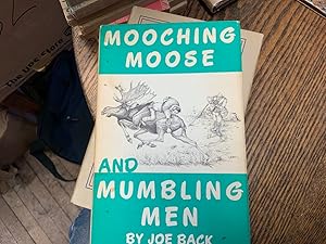 Mooching Moose and Mumbling Men