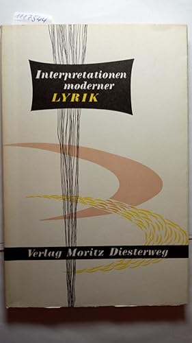 Interpretationen moderner Lyrik . Anlässlich der Germanistenverbandstagung in Nürnberg herausgege...