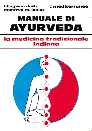 Manuale di Ayurveda. La medicina tradizionale indiana