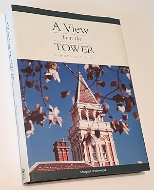 A VIEW FROM THE TOWER: Kilbreda 1904-2004 (Signed Copy)