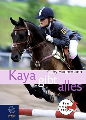 Seller image for Kaya gibt alles! Kaya - frei und stark 7. for sale by Versandantiquariat Felix Mcke