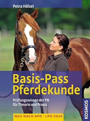 Basis-Pass Pferdekunde: Das Prüfungswissen der FN in Frage und Antwort. Neu nach APO/LPO 2006.