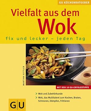 Imagen del vendedor de Vielfalt aus dem Wok: fix und lecker - jeden Tag a la venta por Versandantiquariat Felix Mcke