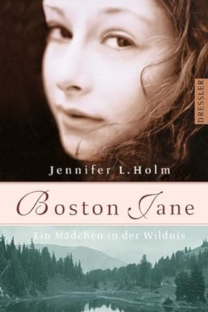 Seller image for Boston Jane - Ein Mdchen in der Wildnis for sale by Versandantiquariat Felix Mcke