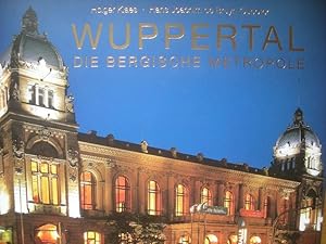 Immagine del venditore per Wuppertal ? Die Bergische Metropole venduto da Versandantiquariat Felix Mcke