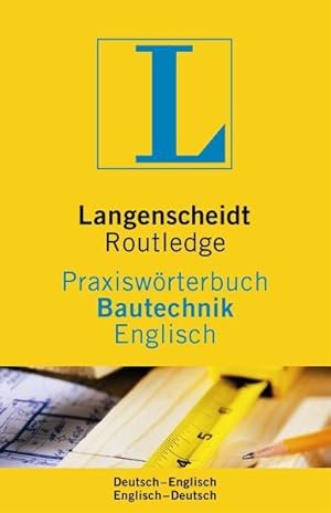 Bild des Verkufers fr Langenscheidt Routledge Praxiswrterbuch Bautechnik, Englisch zum Verkauf von Versandantiquariat Felix Mcke