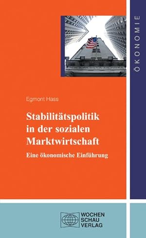 Seller image for Stabilittspolitik in der sozialen Marktwirtschaft: Eine konomische Einfhrung (konomie) for sale by Versandantiquariat Felix Mcke
