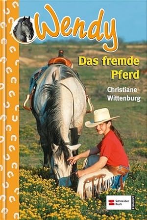 Bild des Verkufers fr Wendy: Das fremde Pferd zum Verkauf von Versandantiquariat Felix Mcke
