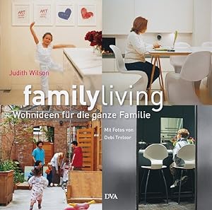 Seller image for family living. Wohnideen fr die ganze Familie for sale by Versandantiquariat Felix Mcke