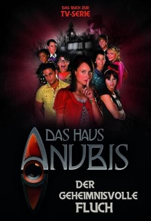 Das Haus Anubis, Bd. 3: Der geheimnisvolle Fluch