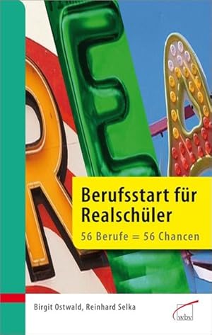 Berufsstart für Realschüler: 56 Berufe, 56 Chancen