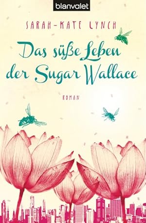 Bild des Verkufers fr Das se Leben der Sugar Wallace: Roman zum Verkauf von Versandantiquariat Felix Mcke