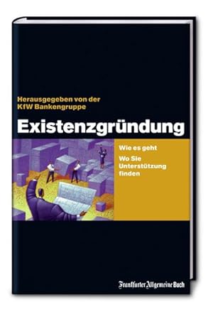 Seller image for Existenzgrndung: Wie es geht. Wo Sie Untersttzung finden for sale by Versandantiquariat Felix Mcke