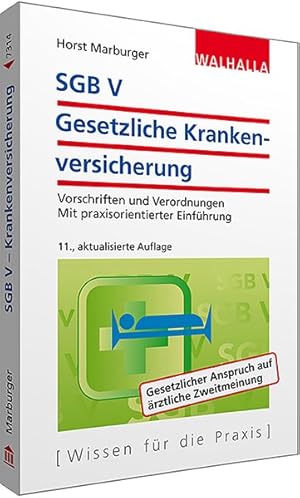 Bild des Verkufers fr SGB V - Gesetzliche Krankenversicherung: Vorschriften und Verordnungen; Mit praxisorientierter Einfhrung; Walhalla Rechtshilfen zum Verkauf von Versandantiquariat Felix Mcke